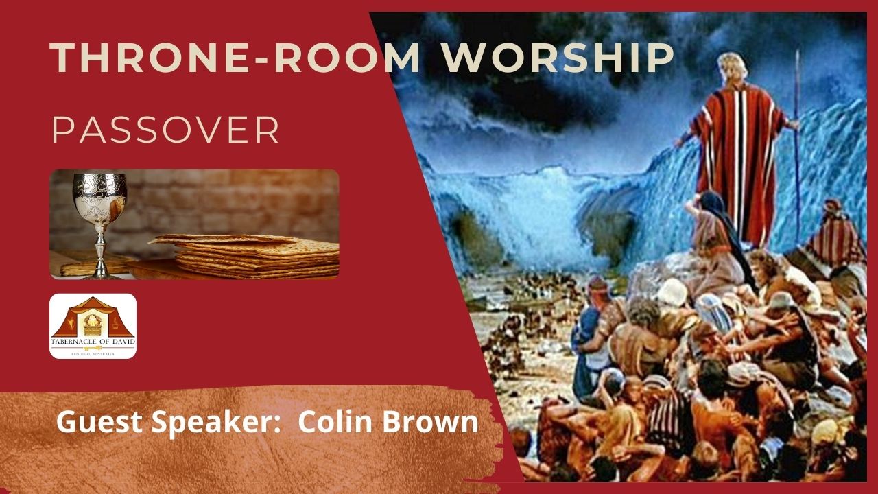 Throne room Worship passover